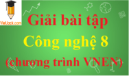 Giải Công nghệ 8 VNEN | Giải bài tập Công nghệ lớp 8 VNEN