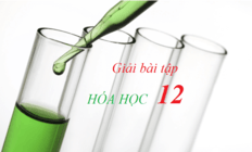 Hóa 12 | Giải bài tập Hóa học 12 (hay, chi tiết) | Giải Hóa 12 (sách mới)