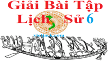 Giải bài tập Lịch Sử lớp 6 | Trả lời câu hỏi Lịch Sử 6