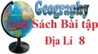 Sách bài tập Địa Lí 8 | Giải SBT Địa 8 (hay, ngắn gọn)