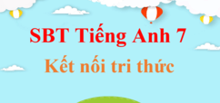 Sách bài tập Tiếng Anh lớp 7 Kết nối tri thức | Giải SBT Tiếng Anh 7 hay nhất