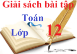 Giải sách bài tập Toán 12 | Giải sbt Toán 12