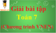 Giải Toán 7 | Giải bài tập Toán 7 chương trình mới