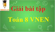 Toán 8 sách mới (giải SGK, SBT, VBT hay, chi tiết)