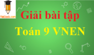 Giải bài tập Toán 9 VNEN hay nhất