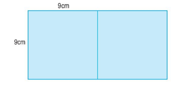 Hai tấm bìa hình vuông, cạnh đều bằng 9cm, ghép hai tấm bìa này lại thành một hình chữ nhật | Để học tốt Toán 3