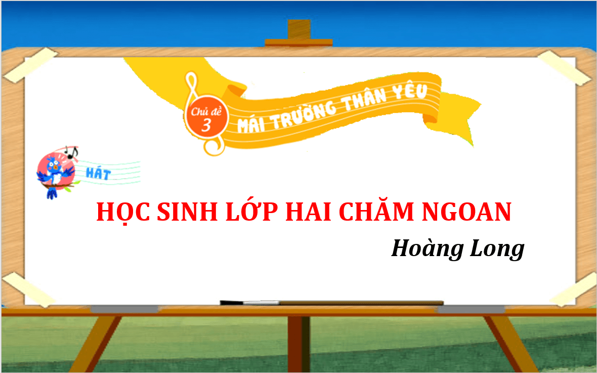 Giáo án điện tử Âm nhạc lớp 2 Kết nối tri thức Hát: Học sinh lớp hai chăm ngoan | PPT Âm nhạc 2