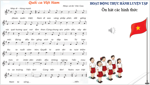 Giáo án điện tử Âm nhạc lớp 3 Kết nối tri thức Nghe nhạc: Ca ngợi Tổ Quốc | PPT Âm nhạc 3