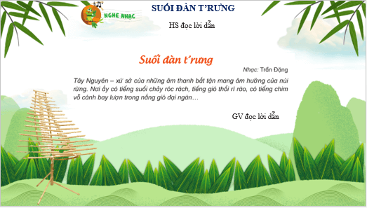 Giáo án điện tử Âm nhạc lớp 3 Kết nối tri thức Nghe nhạc: Suối đàn t'rưng | PPT Âm nhạc 3