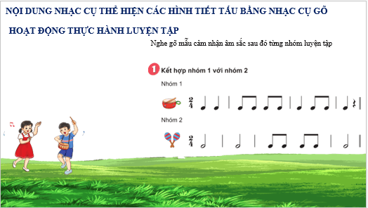 Giáo án điện tử Âm nhạc lớp 3 Kết nối tri thức Nhạc cụ: Thể hiện các hình tiết tấu bằng nhạc cụ gõ trang 45 | PPT Âm nhạc 3