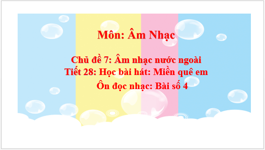 Giáo án điện tử Âm nhạc lớp 4 Kết nối tri thức Hát: Miền quê em | PPT Âm nhạc 4