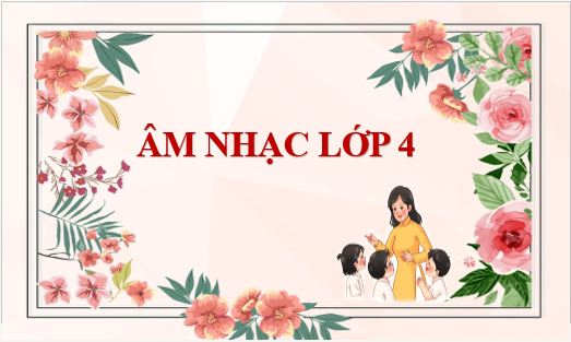 Giáo án điện tử Âm nhạc lớp 4 Kết nối tri thức Vận dụng - sáng tạo trang 35 | PPT Âm nhạc 4