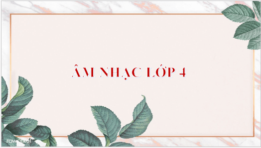 Giáo án điện tử Âm nhạc lớp 4 Kết nối tri thức Vận dụng - sáng tạo trang 62 | PPT Âm nhạc 4