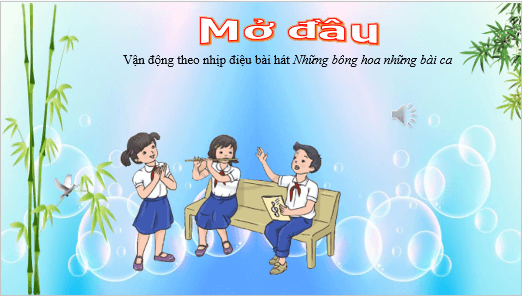 Giáo án điện tử Âm nhạc lớp 5 Kết nối tri thức Hát: Bay vào tương lai | PPT Âm nhạc 5