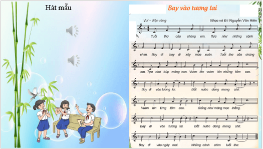 Giáo án điện tử Âm nhạc lớp 5 Kết nối tri thức Hát: Bay vào tương lai | PPT Âm nhạc 5