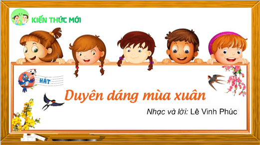Giáo án điện tử Âm nhạc lớp 5 Kết nối tri thức Hát: Duyên dáng mùa xuân | PPT Âm nhạc 5