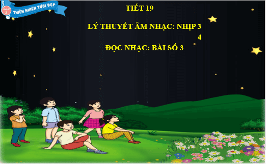 Giáo án điện tử Âm nhạc lớp 5 Kết nối tri thức Lí thuyết âm nhạc: Nhịp <sup>3</sup><sub>4</sub> | PPT Âm nhạc 5