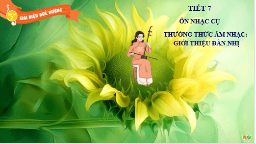 Giáo án điện tử Âm nhạc lớp 5 Kết nối tri thức Thường thức âm nhạc: Đàn nhị | PPT Âm nhạc 5