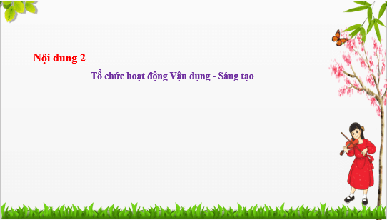 Giáo án điện tử Âm nhạc lớp 5 Kết nối tri thức Vận dụng – Sáng tạo trang 70 | PPT Âm nhạc 5