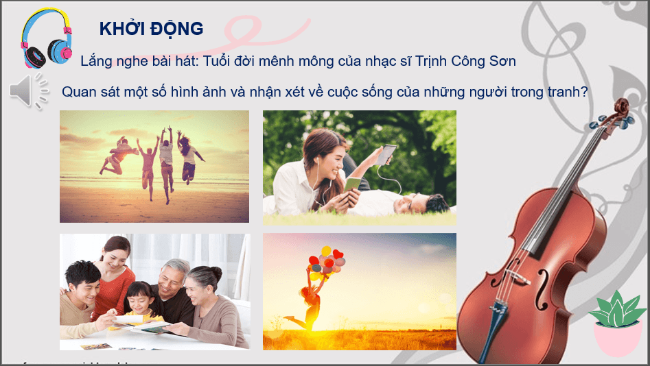 Giáo án điện tử Âm nhạc 6 Kết nối tri thức Hát: Bài hát Đời sống không già vì có chúng em | PPT Âm nhạc 6