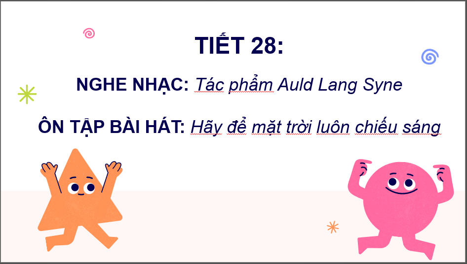 Giáo án điện tử Âm nhạc 6 Kết nối tri thức Nghe nhạc: Nghe bài hát Auld Lang Syne | PPT Âm nhạc 6