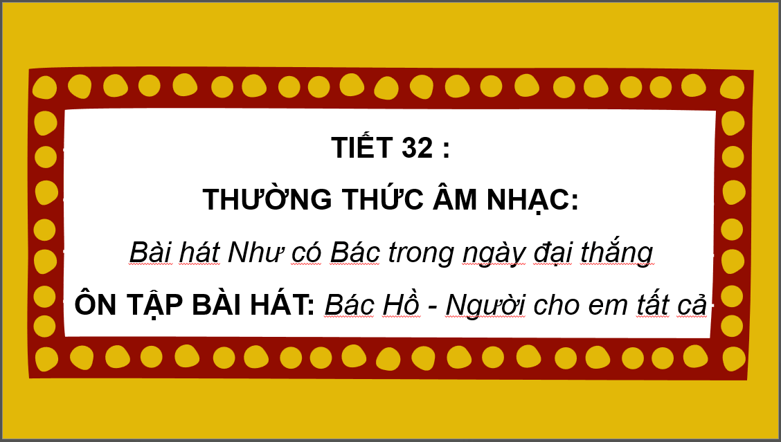 Giáo án điện tử Âm nhạc 6 Kết nối tri thức Thưởng thức âm nhạc: Bài hát Như có Bác trong ngày đại thắng | PPT Âm nhạc 6