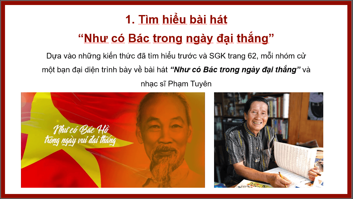 Giáo án điện tử Âm nhạc 6 Kết nối tri thức Thưởng thức âm nhạc: Bài hát Như có Bác trong ngày đại thắng | PPT Âm nhạc 6