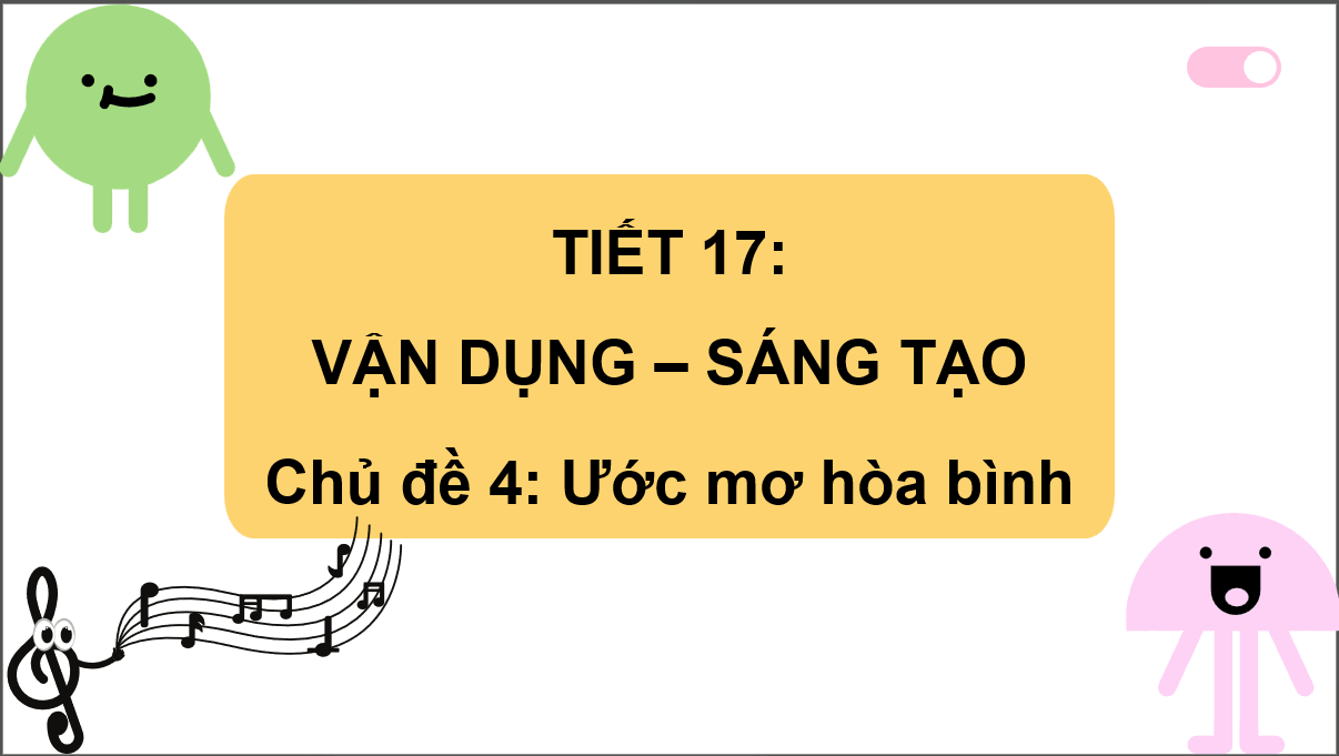 Giáo án điện tử Âm nhạc 6 Kết nối tri thức Vận dụng - sáng tạo trang 35 | PPT Âm nhạc 6