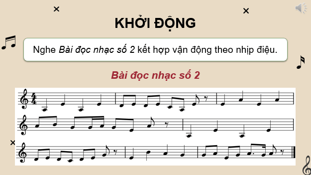 Giáo án điện tử Âm nhạc 9 Kết nối tri thức Đọc nhạc: Bài đọc nhạc số 2 | PPT Âm nhạc 9