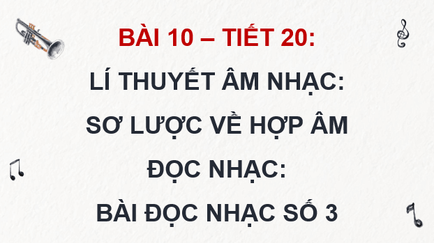 Giáo án điện tử Âm nhạc 9 Kết nối tri thức Đọc nhạc: Bài đọc nhạc số 3 | PPT Âm nhạc 9