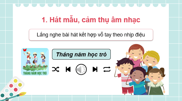 Giáo án điện tử Âm nhạc 9 Kết nối tri thức Hát: Bài hát Tháng năm học trò | PPT Âm nhạc 9