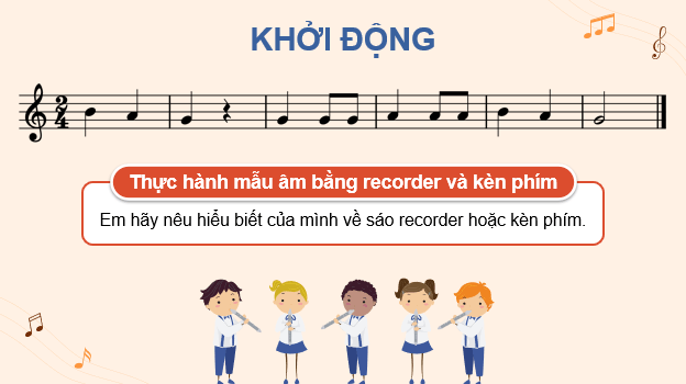 Giáo án điện tử Âm nhạc 9 Kết nối tri thức Nhạc cụ: Recorder hoặc kèn phím trang trang 17 | PPT Âm nhạc 9