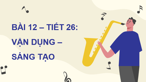 Giáo án điện tử Âm nhạc 9 Kết nối tri thức Vận dụng – Sáng tạo trang 50 | PPT Âm nhạc 9
