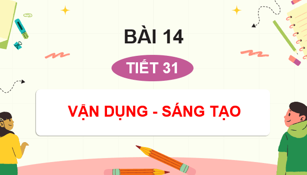 Giáo án điện tử Âm nhạc 9 Kết nối tri thức Vận dụng – Sáng tạo trang 58 | PPT Âm nhạc 9