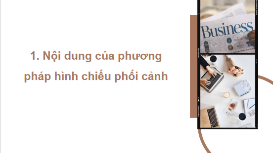 Giáo án điện tử Công nghệ 10 Kết nối tri thức Bài 12: Hình chiếu phối cảnh | PPT Công nghệ 10