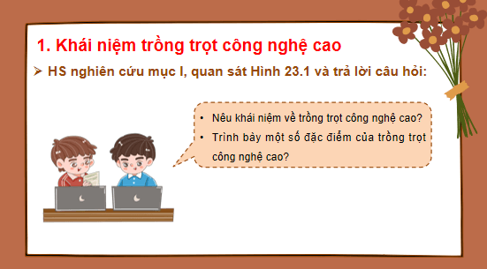 Giáo án điện tử Công nghệ 10 Kết nối tri thức Bài 23: Giới thiệu về trồng trọt công nghệ cao | PPT Công nghệ 10