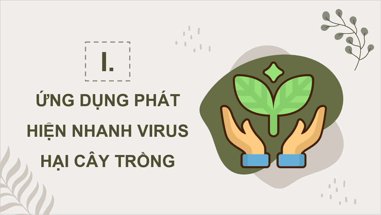 Giáo án điện tử Chuyên đề Công nghệ 10 Kết nối tri thức Bài 4: Một số ứng dụng công nghệ sinh học trong bảo vệ thực vật | PPT Chuyên đề Công nghệ 10