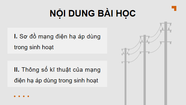 Giáo án điện tử Công nghệ 12 Kết nối tri thức Bài 7: Mạng điện hạ áp dùng trong sinh hoạt | PPT Công nghệ 12