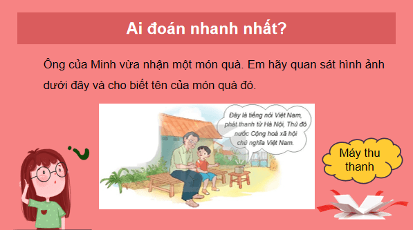 Giáo án điện tử Công nghệ lớp 3 Kết nối tri thức Bài 4: Sử dụng máy thu thanh | PPT Công nghệ lớp 3