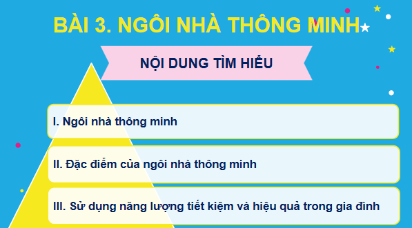 Giáo án điện tử Công nghệ 6 Kết nối tri thức Bài 3: Ngôi nhà thông minh | PPT Công nghệ 6