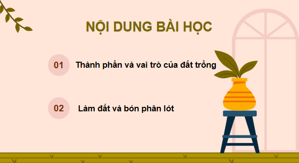 Giáo án điện tử Công nghệ 7 Kết nối tri thức Bài 2: Làm đất trồng cây | PPT Công nghệ 7