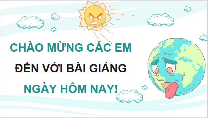 Giáo án điện tử Chuyên đề Địa 10 Kết nối tri thức Nguyên nhân gây biến đổi khí hậu | PPT Chuyên đề Địa Lí 10