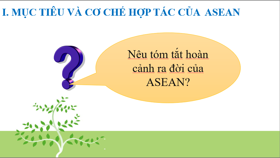 Giáo án điện tử Địa 11 Kết nối tri thức Bài 13: Hiệp hội các quốc gia Đông Nam Á (ASEAN) | PPT Địa Lí 11
