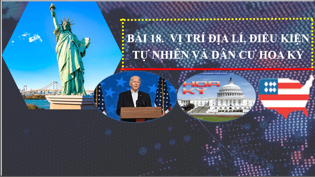 Giáo án điện tử Địa 11 Kết nối tri thức Bài 18: Vị trí địa lý, điều kiện tự nhiên, và dân cư Hoa Kỳ | PPT Địa Lí 11