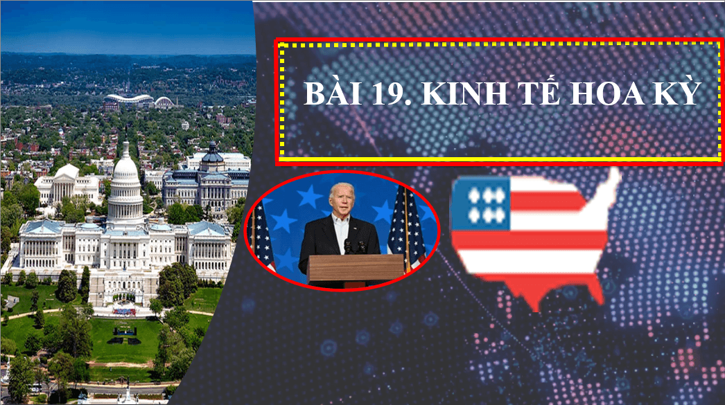 Giáo án điện tử Địa 11 Kết nối tri thức Bài 19: Kinh tế Hoa Kỳ | PPT Địa Lí 11