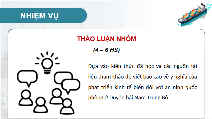 Giáo án điện tử Địa Lí 12 Chân trời sáng tạo Bài 29: Thực hành: Tìm hiểu ý nghĩa của phát triển kinh tế biển đối với an ninh quốc phòng ở Duyên hải Nam Trung Bộ | PPT Địa 12