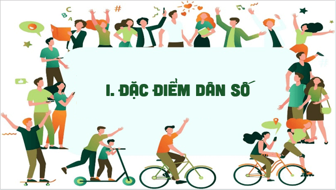 Giáo án điện tử Địa Lí 12 Kết nối tri thức Bài 6: Dân số Việt Nam | PPT Địa 12