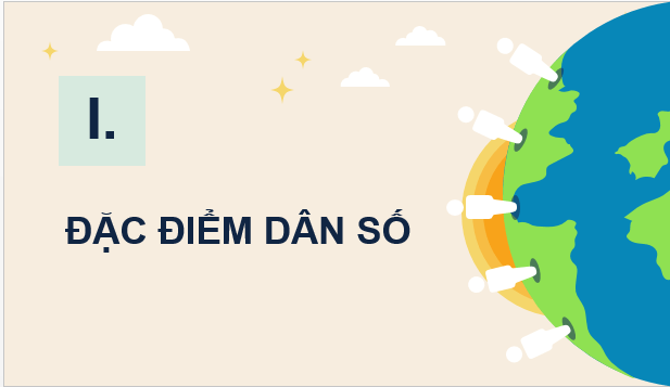 Giáo án điện tử Địa Lí 12 Chân trời sáng tạo Bài 7: Dân số | PPT Địa 12