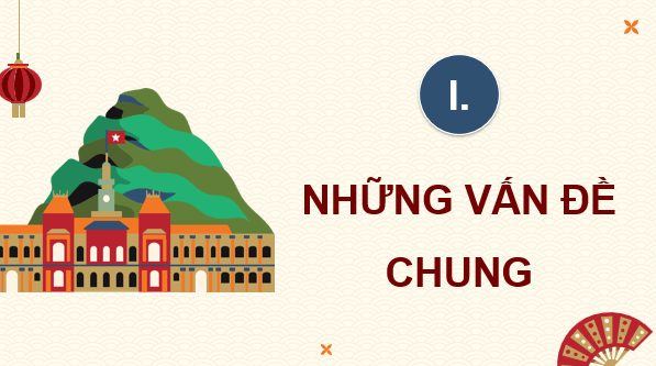 Giáo án điện tử Chuyên đề Địa 12 Cánh diều Những vấn đề chung | PPT Chuyên đề Địa Lí 12