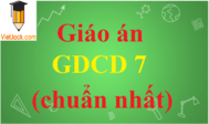 Giáo án GDCD 7 chuẩn nhất | Giáo án Giáo dục công dân 7 mới nhất